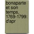 Bonaparte Et Son Temps, 1769-1799: D'Apr