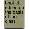 Book 3. Edited On The Basis Of The Class door Thucydides Thucydides