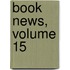 Book News, Volume 15