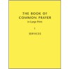 Book Of Common Prayer Large Print Bcp481 door Publishing Group Baker