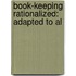 Book-Keeping Rationalized: Adapted To Al