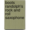 Boots Randolph's Rock And Roll Saxophone door Boots Randolph