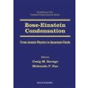 Bose-Einstein Condensation - From Atomic by Unknown