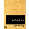 Boston Days door Lilian Whiting
