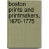 Boston Prints And Printmakers, 1670-1775