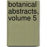 Botanical Abstracts, Volume 5 door Onbekend
