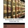 Botanical Gazette, Volume 16 door Onbekend