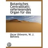 Botanisches Centralblatt; Referierendes door W.J. Behrens