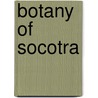 Botany Of Socotra door Isaac Bayley Balfour