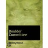 Boulder Committee by Unknown