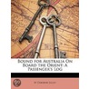 Bound For Australia On Board The Orient: by W. Osborne Lilley