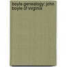 Boyle Genealogy: John Boyle Of Virginia by John Boyle