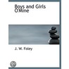 Boys And Girls O'Mine door J.W. Foley