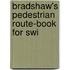 Bradshaw's Pedestrian Route-Book For Swi