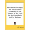 Brahman-Knowledge: An Outline Of The Phi by Unknown