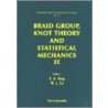 Braid Group, Knot Theory and Statistical door C.N. Yang