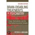 Brain-Disabling Treatments in Psychiatry