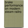 Brake Performance On Modern Steam Railro door S.W. B 1879 Dudley