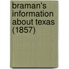 Braman's Information About Texas (1857) door Onbekend