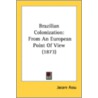 Brazilian Colonization: From An European by Jacare Assu
