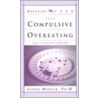 Breaking Free From Compulsive Overeating door Linda Mintle