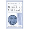 Breaking Free from a Negative Self-Image door Linda Mintle