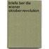 Briefe Ber Die Wiener Oktober-Revolution