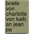 Briefe Von Charlotte Von Kalb An Jean Pa