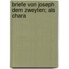 Briefe Von Joseph Dem Zweyten; Als Chara by Unknown