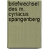 Briefwechsel Des M. Cyriacus Spangenberg
