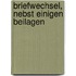 Briefwechsel, Nebst Einigen Beilagen