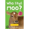 Bright Baby Slide and Find Who Says Moo? by Roger Priddy