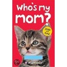 Bright Baby Slide and Find Who's My Mom? by Roger Priddy