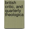 British Critic, And Quarterly Theologica by Unknown