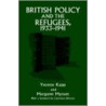 British Policy And The Refugees, 1933-41 by Yvonne Kapp