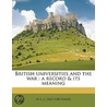 British Universities And The War : A Rec by H.A.L. 1865-1940 Fisher