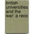 British Universities And The War: A Reco