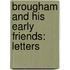 Brougham And His Early Friends: Letters