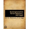 Buckinghamshire Parish Registers. Marria door W.P.W. 1853-1913 Phillimore