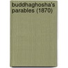 Buddhaghosha's Parables (1870) by Unknown