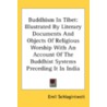 Buddhism In Tibet: Illustrated By Litera by Emil Schlagintweit