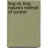 Bug Vs. Bug: Nature's Method Of Controll door Onbekend