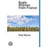 Bugle Rhymes From France door Paul Myron