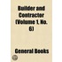 Builder And Contractor (Volume 1, No. 6)