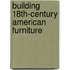 Building 18th-Century American Furniture