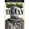 Building Wealth Using The Tin Can Method by Margarette Perkins