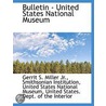 Bulletin - United States National Museum door Onbekend