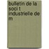 Bulletin De La Soci T  Industrielle De M
