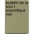 Bulletin De La Soci T  Scientifique Hist
