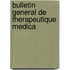 Bulletin General De Therapeutique Medica